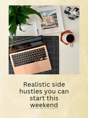 cover image of Realistic Side Hustles You Can Start This Weekend